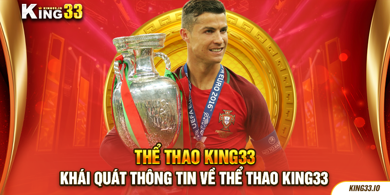 Khái quát thông tin về thể thao King33