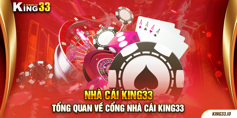 Tổng quan về cổng nhà cái King33